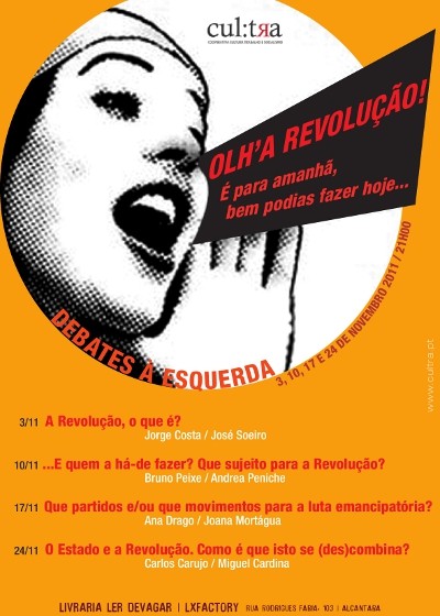 O primeiro debate, promovido a 3 de Novembro, é subordinado ao tema A Revolução, o que é?, e será apresentado por Jorge Costa e José Soeiro.