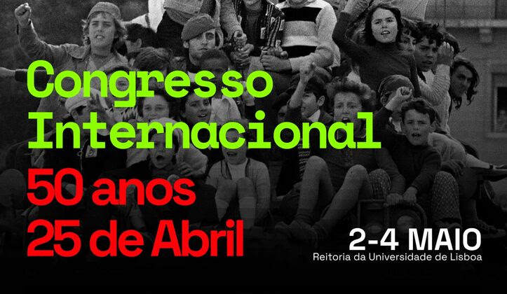 Congresso internacional: 50 anos 25 de abril