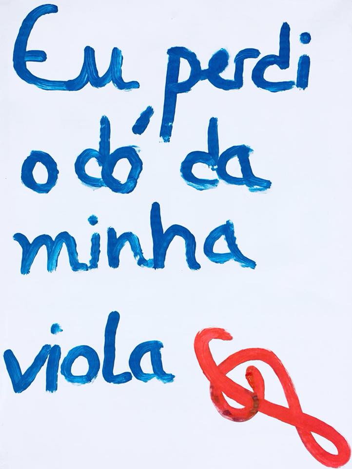 "Eu perdi o dó da minha viola". Pancarta dos protestos de 6 de abril.