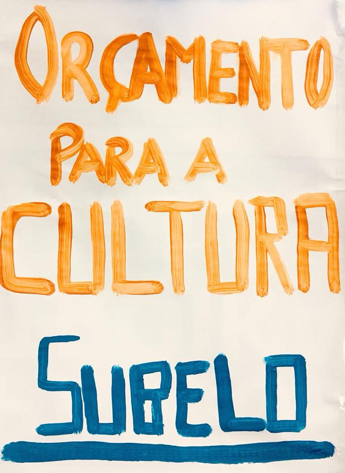"Orçamento para a Cultura - Subelo", pancarta da manifestação de 6 de abril.