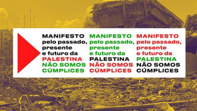 Manifesto pelo passado, presente e futuro da Palestina. Não somos cúmplices
