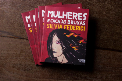 "Mulheres e caça às bruxas" é o título do mais recente livro de Silvia Federici