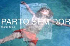 Filme "Parto sem Dor", de Maria Mire.