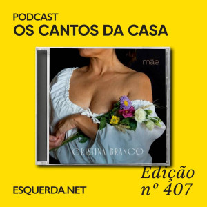 Cristina Branco n' Os Cantos da Casa