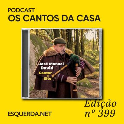 José Manuel David n' Os Cantos da Casa