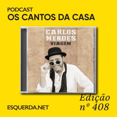 Carlos Mendes n' Os Cantos da Casa