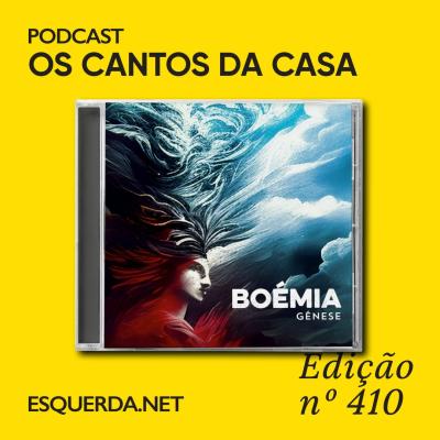 Boémia n' Os Cantos da Casa