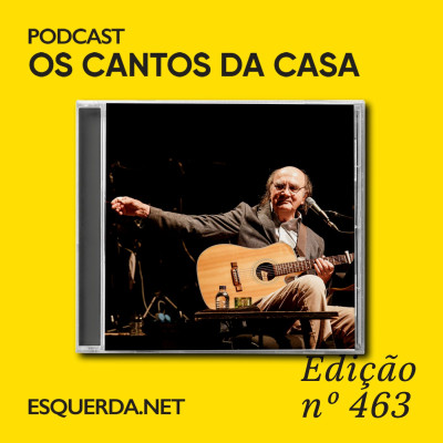 Os Cantos da Casa 463