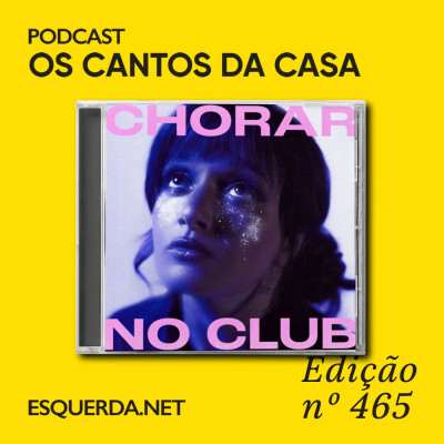 Os Cantos da Casa 465