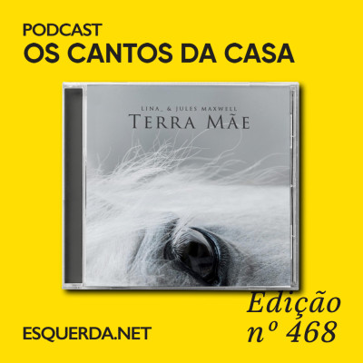 Os Cantos da Casa 468