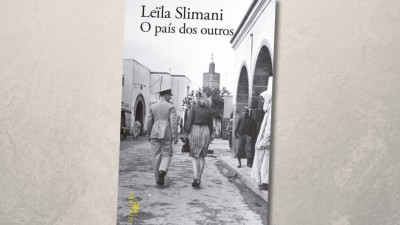 “O País dos Outros” – Leïla Slimani, 2021 (tradução de Tânia Ganho)