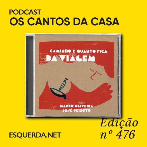 Os Cantos da Casa 476