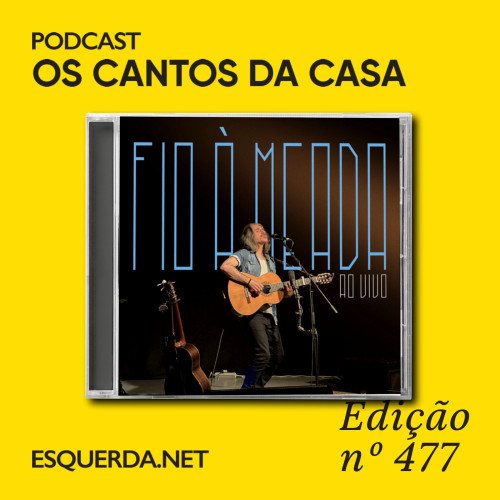 Os Cantos da Casa 477