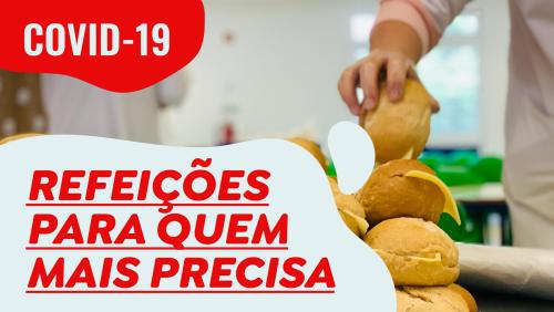 Covid-19: Refeições para quem mais precisa