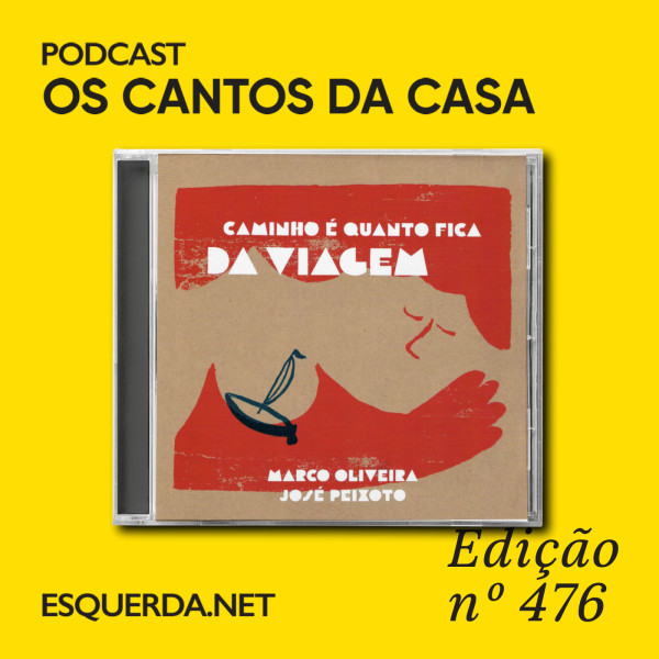 Os Cantos da Casa 476