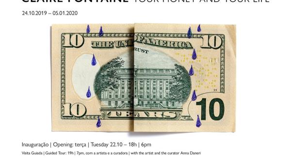 Cartaz da exposição “Your money and your life” de Claire Fontaine.