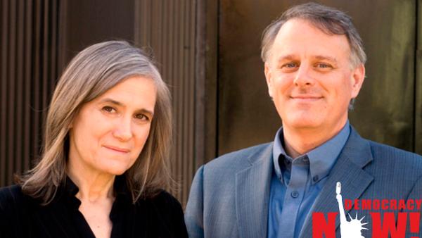 Amy Goodman e David Dayen.