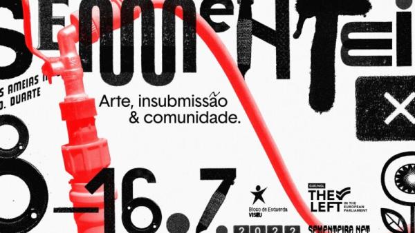 Sementeira 10: Uma década de “arte, insubmissão e comunidade”