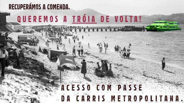 Cartaz "Recuperámos a Comenda. Queremos a Troia de volta