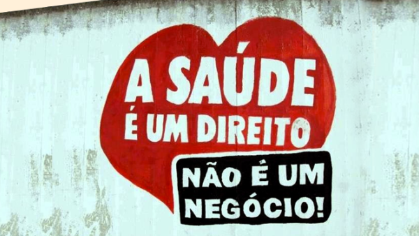 A saúde é um direito, não é um negócio