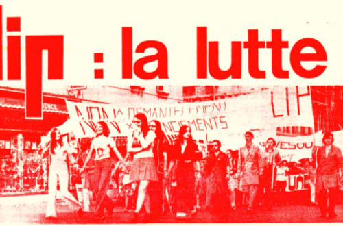 A luta e ocupação da fábrica de relógios LIP, em Besançon, ficou marcada pelo Maio de 68, mas prolongou-se até aos anos 70 do século passado