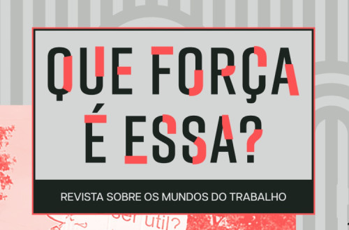 revista “Que força é essa?” 