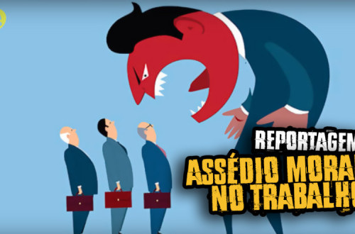 Reportagem sobre assédio moral no trabalho