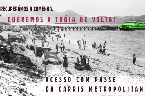 Cartaz "Recuperámos a Comenda. Queremos a Troia de volta