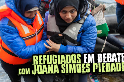 Refugiados em debate, com Joana Simões Piedade.