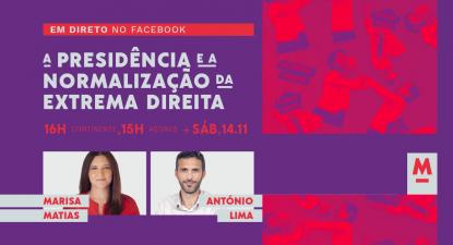 Sessão online "A Presidência e a normalização da extrema direita