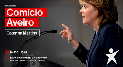 Comício do Bloco em Aveiro Legislativas 2022