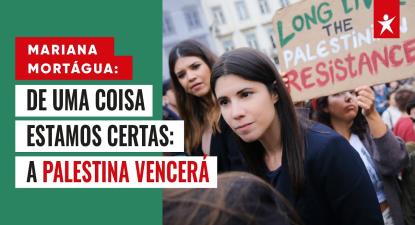 De uma coisa estamos certas: a Palestina vencerá