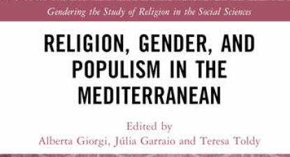 Imagem parcial da capa do livro o livro Religion, Gender and Populism in the Mediterrean (eds. Alberta Giorgi, Júlia Garraio e Teresa Toldy. Routledge, 2023).