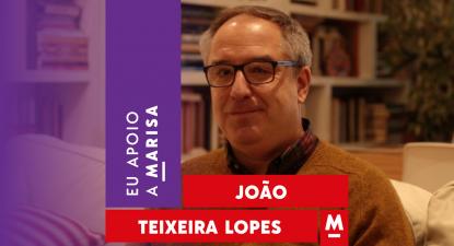 João Teixeira Lopes apoia Marisa Matias