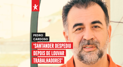 Santander despediu depois de louvar trabalhadores