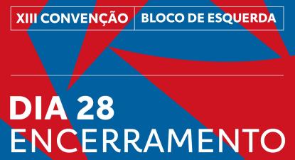 XIII Convenção do Bloco - sessão de encerramento
