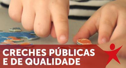 Creches Públicas e de Qualidade
