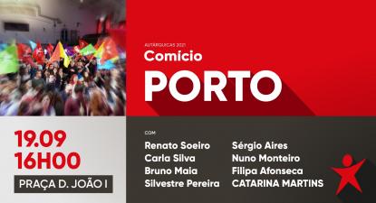 Comício distrital do Porto – Autárquicas 2021