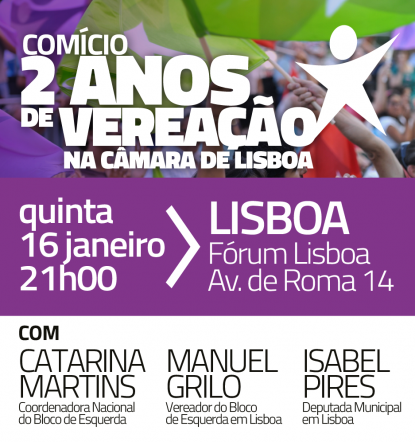 Comício: 2 anos de vereação na Câmara de Lisboa
